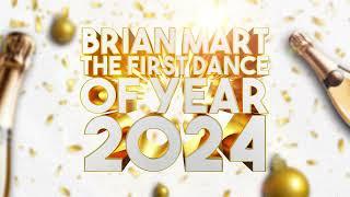 Brian Mart- The First Dance Of Year 2024