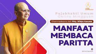 Manfaat Membaca Paritta | PMy. Widya Kusuma (Pujabhakti Vihara Dhammajaya)