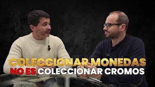 Coleccionar monedas NO ES coleccionar cromos | Conversación con Numismática La Dobla