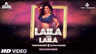 Laila Main Laila (Remix) | Third Dimension x Aayush Thakker | #SunnyLeone