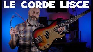 CORDE LISCE ( FLAT WOUND) - LEZIONI DI BASSO