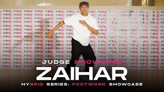 Zaihar | Hybrid Series 2021: Footwork Judge Showcase | RPProds