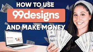 How to Use 99designs and Make Money: A Step-by-Step Guide