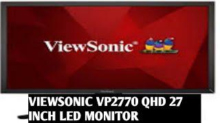 VIEWSONIC VP2770 QHD, ULTRA CLEAR, ANTI GLARE LED - 27 INCH MONITOR