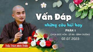 Thầy Minh Thiền trả lời VẤN ĐÁP// Những câu hỏi hay PHẦN 1 [02.07.0203]