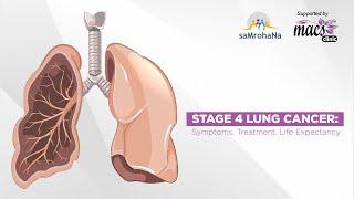 Stage 4 Lung Cancer: Symptoms, Treatment. Life Expectancy | Episode 22