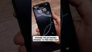 İPHONE TELEFONUNU İPHONE 16 PRO MAX YAP