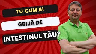 AI GRIJĂ DE INTESTINUL TĂU ȘI EL VA AVEA GRIJĂ DE TINE!