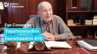 Ege Cansen ile Yaşamasaydım İnanmazdım #10