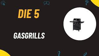 Die 5 Bester Gasgrills Test 2025 - Top 5 Gasgrills (DEUTSCH)