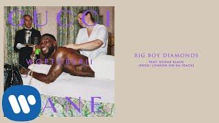 Gucci Mane - Big Boy Diamonds feat. Kodak Black [Official Audio]