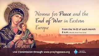 3rd day: Novena for Peace and the End of War in Eastern Europe • March 16, 2025