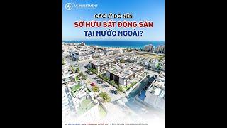 CÁC LÝ DO NÊN SỞ HỮU BẤT ĐỘNG SẢN TẠI NƯỚC NGOÀI? | US INVESTMENT