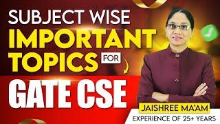 GATE CSE IMP Topics Subject-wise Breakdown | Gate CSE Important Topics @GATEATZEAL