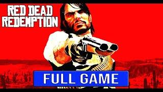 Red Dead Redemption FULL GAME Gameplay Walkthrough No Commentary 4K60FPS