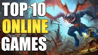 Top 10 Online Games You Should Play In 2023!