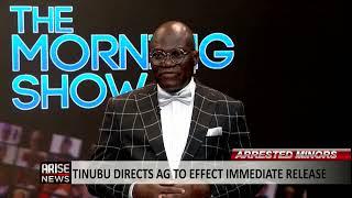 The Morning Show: Tinubu Directs AG to Effect Immediate Release of Arrested Minors