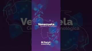 Venezuela Científica y Tecnológica, un resumen informativo del Mincyt