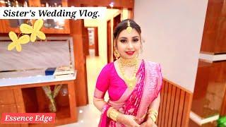 Sister's Wedding Vlog  | Biyer Makeover - @Essencedge1.0