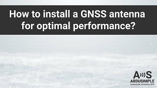 How to install a GPS/GNSS RTK antenna for better performance