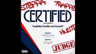 Trap Baby Duddie ft Ceezy87   Certified