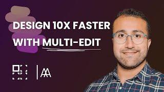 Design 10X Faster with Figma's New Multi-Edit