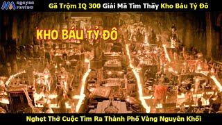 [Review Phim] Gã Trộm IQ 300 Giải Mã Tìm Thấy Kho Báu Tỷ Đô