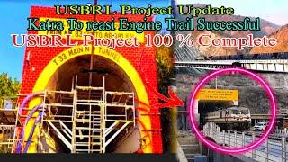 USBRL Project Update Katra To Reasi engine Trail Successful USBRL Project 100 % Complete