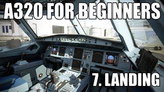 REAL AIRBUS PILOT | Part 7 - A320 Landing Tutorial | Microsoft Flight Simulator