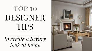 Top 10 Designer Tips to Create Quiet Luxury Look at Home