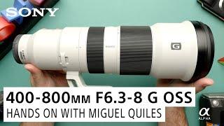 400-800mm F6.3-8 G Lens First Look & Deep Dive with Miguel Quiles