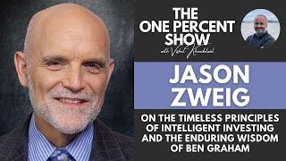 Jason Zweig on the Principles of Intelligent Investing and the Enduring Wisdom of Ben Graham