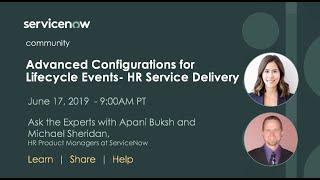 6/17 Ask the Expert: HR Service Delivery –Advanced Configurations for Lifecycle Events