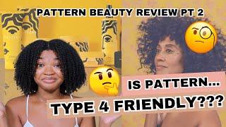 Is Pattern Beauty...TYPE 4 FRIENDLY??? | Review pt 2