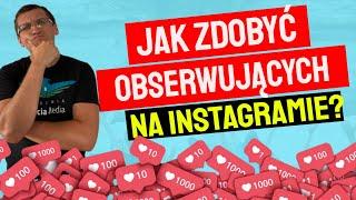 Jak Zdobyć Obserwujących Na Instagramie?