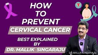 How To Prevent Cervical Caner | Dr. Mallik Singaraju | Best Radiation Oncologist in Hyderabad