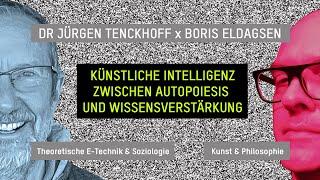 "KI zwischen Autopoiesis und Wissensverstärkung" | Dr Jürgen Tenckhoff X Boris Eldagsen