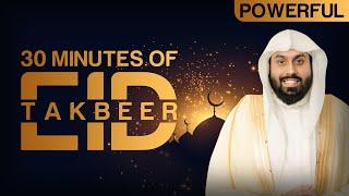 30 MINUTES OF EID TAKBEER | تكبيرات العيد | Sheikh Muiz Bukhary