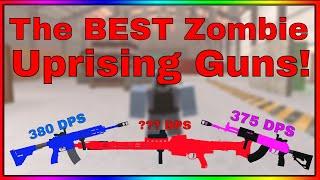 Top 10 BEST Zombie Uprising Guns! (UPDATED LIST)