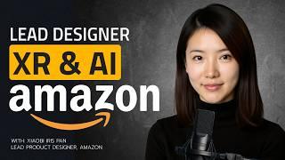 Designing the Future of E-Commerce with XR and AI at Amazon