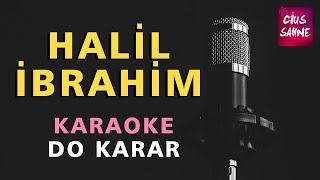 HALİL İBRAHİM (Kurtlar Vadisi) Karaoke Altyapı Türküler - Do