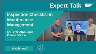 Expert Talk: Inspection Checklist in Maintenance Management – SAP S/4HANA Cloud Private Edition