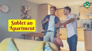 How to Sublet an Apartment Fast? How to Sublease an Apartment Fast?