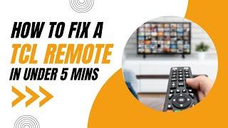 Don't Replace It Yet! How to Fix a TCL TV Remote Control in Minutes