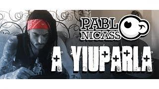 A YIUPARLA - Pablo Nicasso