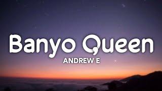 Andrew E - Banyo Queen (Lyrics)️ | [TikTok Song]