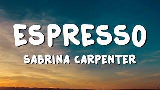 Sabrina Carpenter - Espresso (Lyrics)