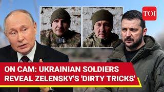 Ukrainian Soldiers Surrender, Detail Zelensky's Explosive 'Bleed Russia' Mission | Watch