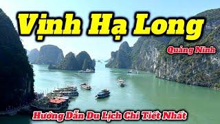 Du Lịch Vịnh Hạ Long 2023 | Ngắm Cảnh Đẹp Trên Du Thuyền | Hướng Dẫn Chi Tiết