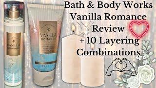 (Review) NEW! ️Vanilla Romance + 10 Layering Combinations ▌IS IT BACK UP WORTHY? ▌Bath & Body Works